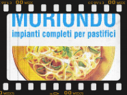 Presentazione generale - Moriondo impianti e macchine per paste cotte fresche e piatti pronti